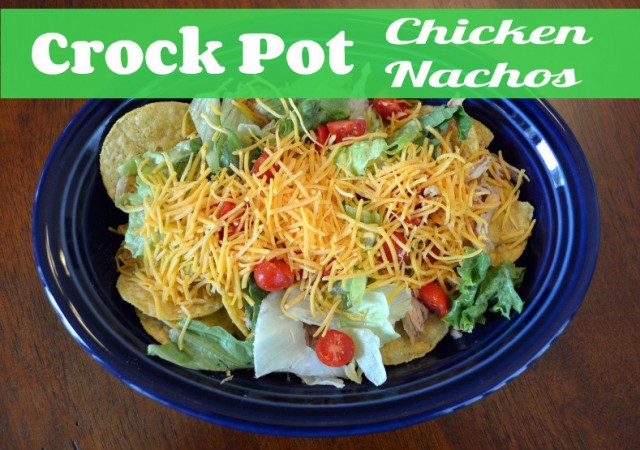 Delicious and Easy Dinner! Crock Pot Chicken Nachos