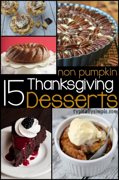Delicious dessert ideas for Thanksgiving that are not a traditional pumpkin pie.