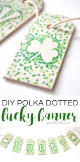 This sharpie dotted banner is a fun little DIY project for adding some luck to your home for St. Patrick&rsquo;s Day.