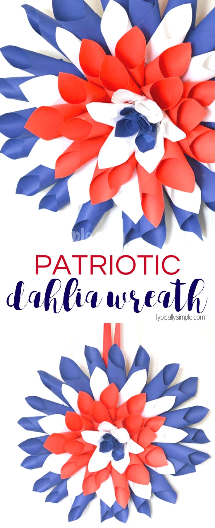 This red, white, and blue paper Dahlia wreath is a simple one-hour craft that is a fun decoration to hang in your home for 4th of July, Memorial Day, or Labor Day!